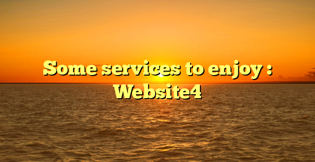 Some services to enjoy : Website4